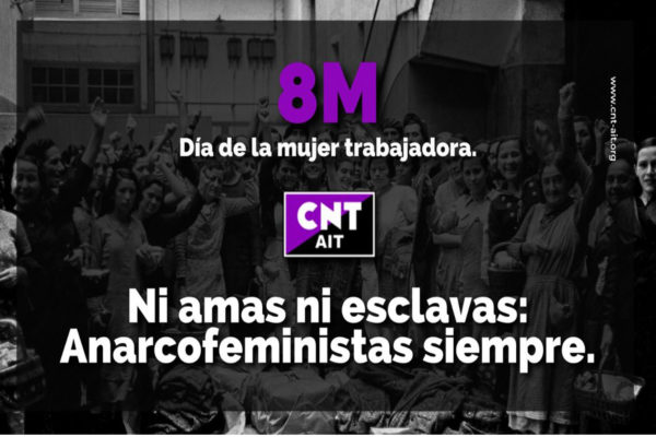 8M NI AMAS, NI ESCLAVAS: Anarcofeministas siempre