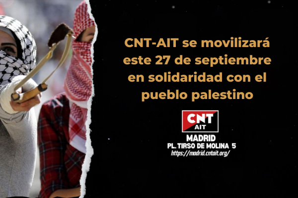 CNT-AIT Madrid se movilizará este 27 de septiembre en solidaridad con el pueblo palestino