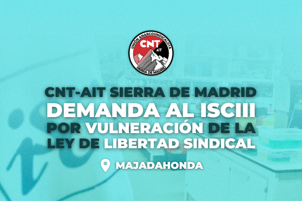 CNT-AIT Sierra de Madrid demanda al ISCIII por vulneración de la Ley Orgánica de Libertad Sindical